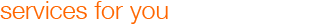 servicii pentru dumneavoastra